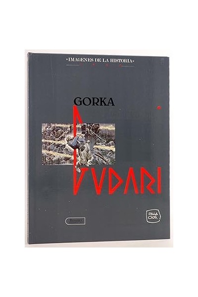 IMAGENES DE LA HISTORIA SERIE AMERICA (13): GORKA GUDARI.